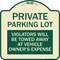 Signmission Private Parking Lot Violators Towed Away Vehicle Owners Expense Alum, 18" L, 18" H, TG-1818-23267 A-DES-TG-1818-23267 - alternate 1